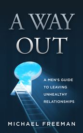 A Way Out: A Men