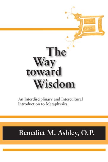 Way Toward Wisdom, The - O.P. Benedict M. Ashley