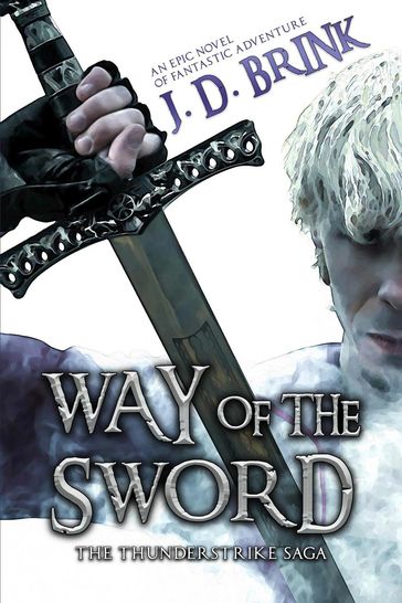 Way of the Sword - J. D. Brink