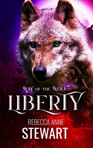 Way of the Wolf: Liberty (The Wulvers Series Book 4) - Rebecca Anne Stewart