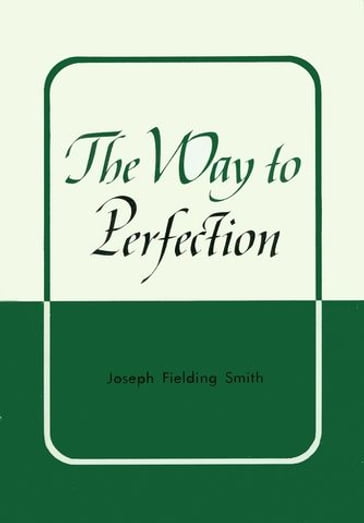 Way to Perfection - Joseph Fielding - Smith