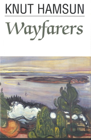 Wayfarers - Knut Hamsun