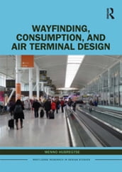 Wayfinding, Consumption, and Air Terminal Design