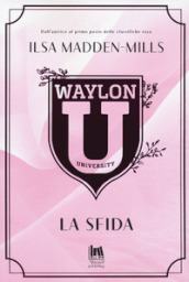 Waylon University. La sfida