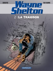 Wayne Shelton - Tome 2 - La Trahison