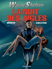 Wayne Shelton - Tome 8 - La nuit des aigles