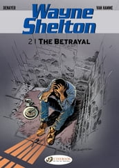 Wayne Shelton - Volume 2 - The Betrayal