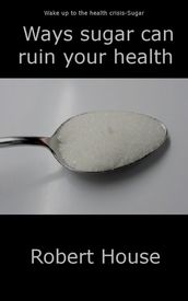 Ways Sugar Can Ruin Your Child