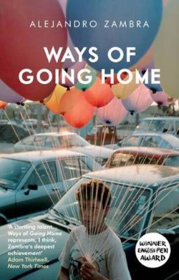 Ways of Going Home - Alejandro Zambra