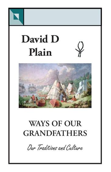 Ways of Our Grandfathers - David D Plain