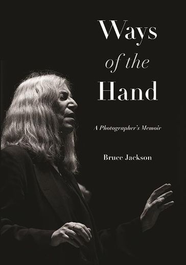 Ways of the Hand - Bruce Jackson