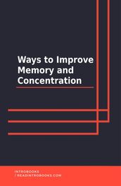 Ways to improve memory and concentration