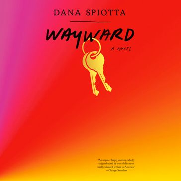 Wayward - Dana Spiotta