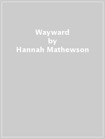 Wayward - Hannah Mathewson