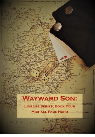 Wayward Son: Lineage Series, Book Four - Michael Paul Hurd