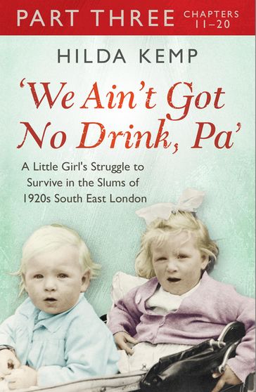 'We Ain't Got No Drink, Pa': Part 3 - Cathryn Kemp - Hilda Kemp