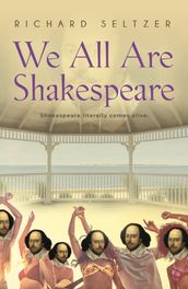 We All Are Shakespeare