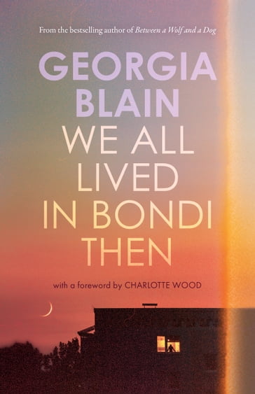 We All Lived in Bondi Then - Georgia Blain