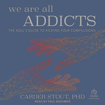 We Are All Addicts - Carder Stout