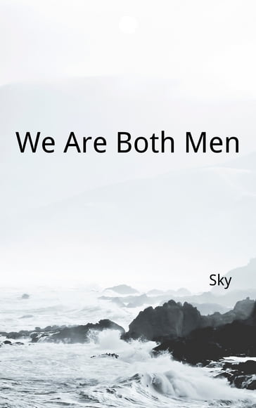 We Are Both Man - Sky