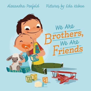 We Are Brothers, We Are Friends - Alexandra Penfold