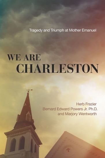 We Are Charleston - Herb Frazier - Bernard Edward Powers Jr. - Marjory Wentworth