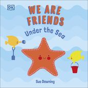 We Are Friends: Under the Sea