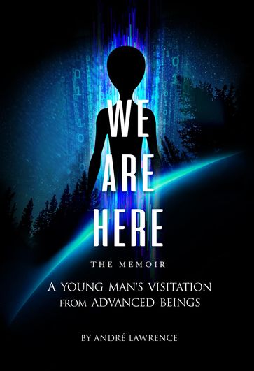 We Are Here The Memoir - Andre Lawrence