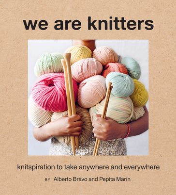 We Are Knitters - Alberto Bravo - Pepita Martin