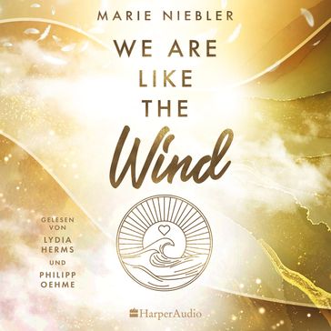 We Are Like the Wind (ungekürzt) - Marie Niebler