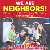 We Are Neighbors! Being a Part of Community - Social Skills Book Kindergarten   Children