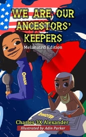 We Are Our Ancestors  Keepers