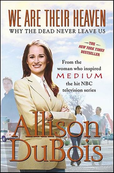 We Are Their Heaven - Allison DuBois