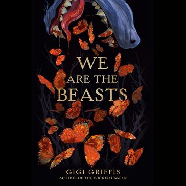 We Are the Beasts - Gigi Griffis
