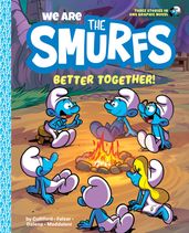 We Are the Smurfs: Better Together! (We Are the Smurfs Book 2)