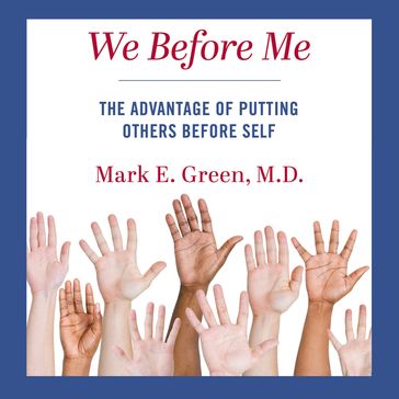 We Before Me - M.D. Mark E. Green