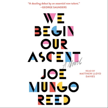 We Begin Our Ascent - Joe Mungo Reed