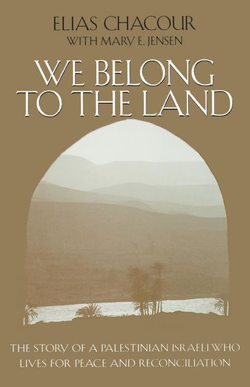 We Belong to the Land - Elias Chacour - Mary E. Jensen