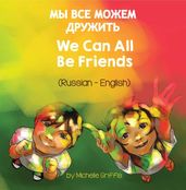 We Can All Be Friends (Russian-English)