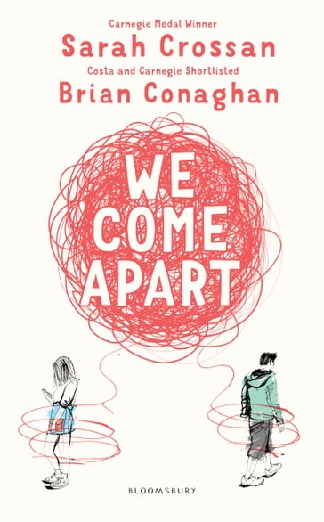 We Come Apart - Brian Conaghan - Miss Sarah Crossan