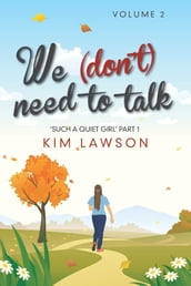 We (Don t) Need to Talk: Volume 2