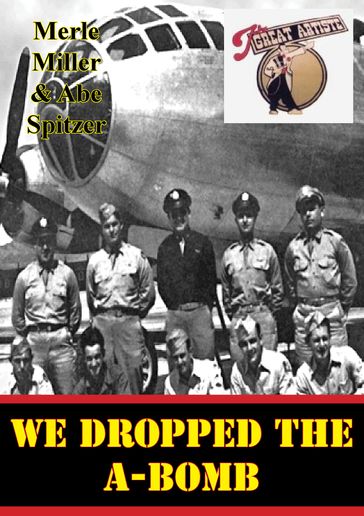 We Dropped The A-Bomb - Abe Spitzer - Merle Miller