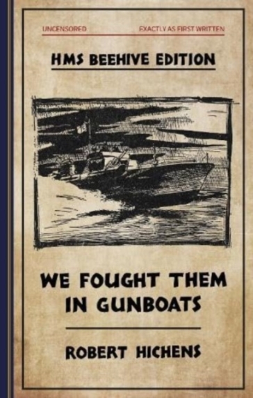 We Fought  Them in Gunboats - Robert Hichens