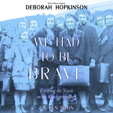 We Had to Be Brave - Deborah Hopkinson