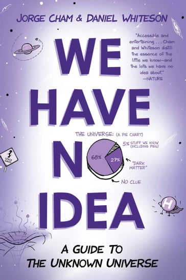 We Have No Idea - Daniel Whiteson - Jorge Cham