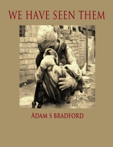 We Have Seen Them - Adam Bradford