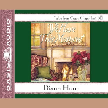 We Have This Moment - Diann Hunt