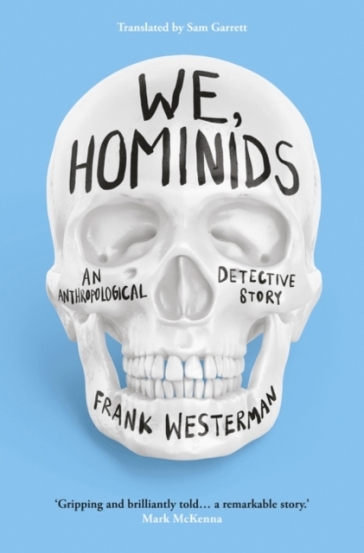 We, Hominids - Frank Westerman