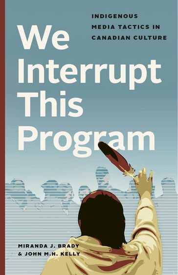 We Interrupt This Program - John M.H. Kelly - Miranda J. Brady