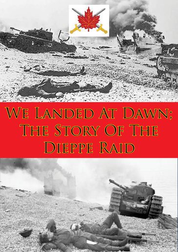 We Landed At Dawn; The Story Of The Dieppe Raid - Alexander B. Austin